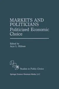 Markets and Politicians - Hillman Arye L.