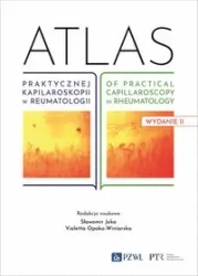 Atlas praktycznej kapilaroskopii w reumatologii - Sławomir Jeka, Violetta Opoka-Winiarska