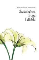 Świadectwa Boga i diabła - Kamil Stanisław Banasiowski