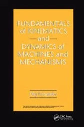 Fundamentals of Kinematics and Dynamics of Machines and Mechanisms - Oleg Vinogradov