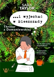 ..i wyjechać w Bieszczady.Thriller z Domaniewskiej - Sara Taylor