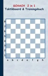 Schach 2 in 1 Taktikboard und Trainingsbuch - Theo von Taane