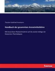 Handbuch der gesammten Arzneimittellehre - Husemann Theodor Gottfried