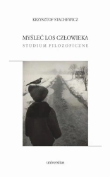 eBook Myśleć los człowieka. Studium filozoficzne - Krzysztof Stachewicz mobi epub