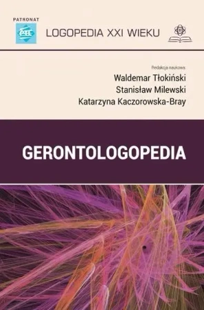 Gerontologopedia - Waldemar Tłokiński, Stanisław Milewski, Katarzyna