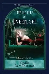 The Battle of Evernight - Special Edition - Cecilia Dart-Thornton