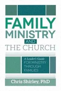 Family Ministry and The Church - Shirley Chris