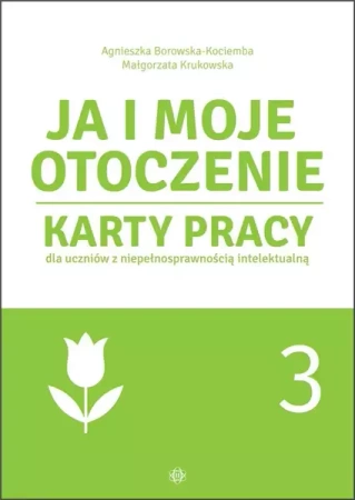 Ja i moje otoczenie cz.3 Karty pracy - Agnieszka Borowska-Kociemba, Małgorzata Krukowska