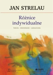 Różnice indywidualne. Historia, determinanty... - Jan Strelau