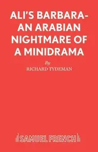 Ali's Barbara- An Arabian Nightmare of a Minidrama - Richard Tydeman