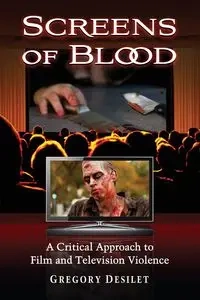 Screens of Blood - Gregory Desilet