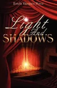 Light and Shadows - Estela Perez Vazquez