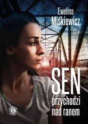 Sen przychodzi nad ranem DL - Ewelina Miśkiewicz