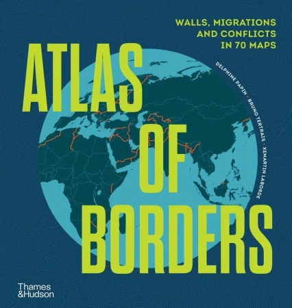 Atlas of Borders - Xemartin Laborde
