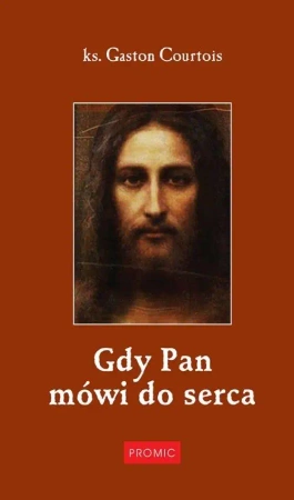 Gdy Pan mówi do serca - Gaston Courtois