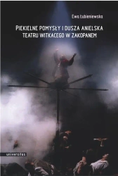 eBook Piekielne pomysły i dusza anielska Teatru Witkacego w Zakopanem - Ewa Łubieniewska