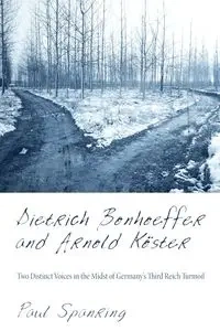 Dietrich Bonhoeffer and Arnold Köster - Paul Spanring