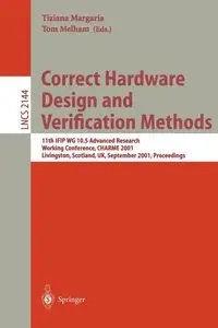 Correct Hardware Design and Verification Methods - Margaria Tiziana