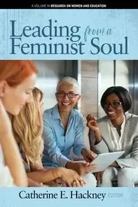 Leading from a Feminist Soul - Hackney Catherine  E.