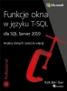 Funkcje okna w języku T-SQL dla SQL Server 2019 - Ben-Gan Itzik