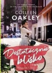 Dostatecznie blisko - Colleen Oakley