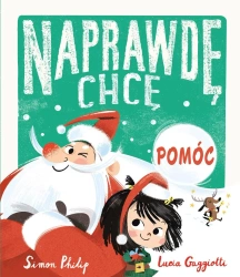 Naprawdę chcę! T.5 Naprawdę chcę pomóc - Simon Philip, Lucia Gaggiotti
