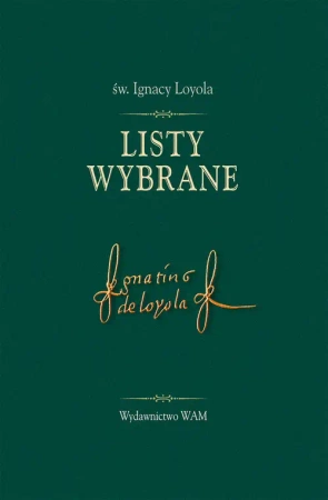 Listy wybrane - św. Ignacy Loyola - św. Ignacy Loyola