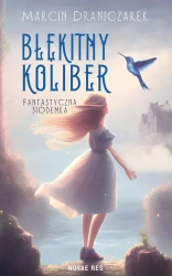 eBook Błękitny koliber. Fantastyczna siódemka. - Marcin Draniczarek mobi epub