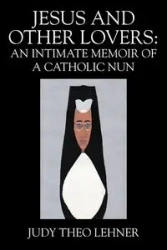 Jesus and Other Lovers - Judy Theo Lehner
