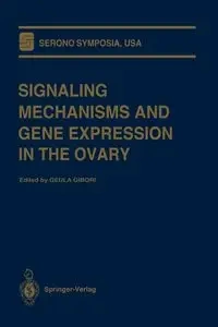 Signaling Mechanisms and Gene Expression in the Ovary - Gibori Geula