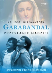 Garabandal. Przesłanie nadziei - Luis José Saavedra