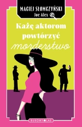 Każę aktorom powtórzyć morderstwo - Maciej Słomczyński