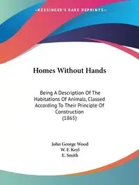 Homes Without Hands - John George Wood