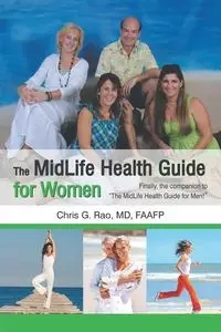 The Midlife Health Guide for Women - Chris G. Rao MD FAAFP