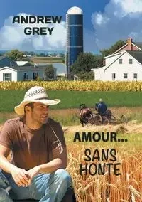 Amour... sans honte - Andrew Grey