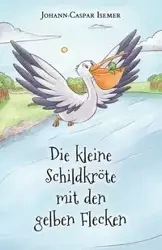 Die kleine Schildkröte mit den gelben Flecken - Isemer Johann-Caspar