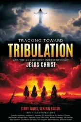 Tracking Toward Tribulation - James Terry