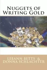 Nuggets of Writing Gold - Leeann Betts