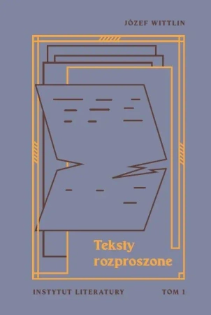Teksty rozproszone T.1 - Józef Wittlin