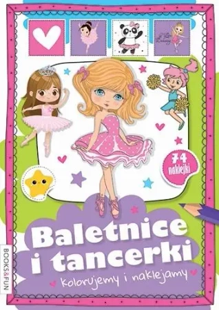 Kolorujemy i naklejamy. Baletnice i tancerki - praca zbiorowa