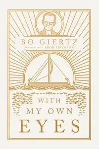 With My Own Eyes - Bo Giertz