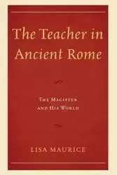 The Teacher in Ancient Rome - Maurice Lisa