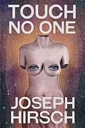 Touch No One - Joseph Hirsch