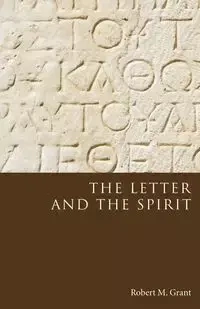 The Letter and the Spirit - Grant Robert M.