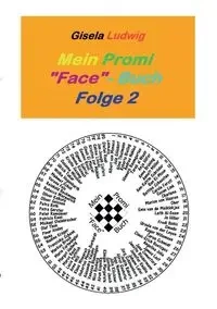Mein Promi "Face"-Buch - Gisela Ludwig