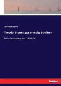 Theodor Storm´s gesammelte Schriften - Storm Theodor