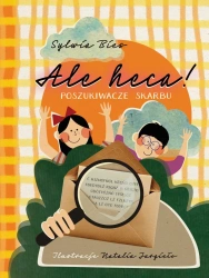 Ale heca! Poszukiwacze skarbu - Sylwia Bies, Natalia Jargieło