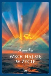 Wkochaj się w życie - Ramtha