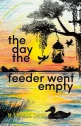 The Day The Feeder Went Empty - Daniel Francis M.