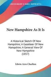 New Hampshire As It Is - Edwin Charlton Azro